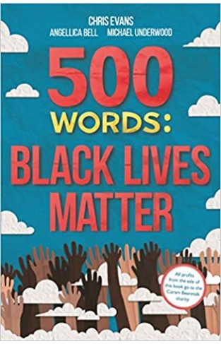 500 Words: A collection of short stories that reflect on the Black Lives Matter movement  - Paperback
